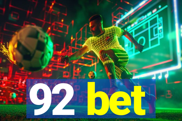 92 bet